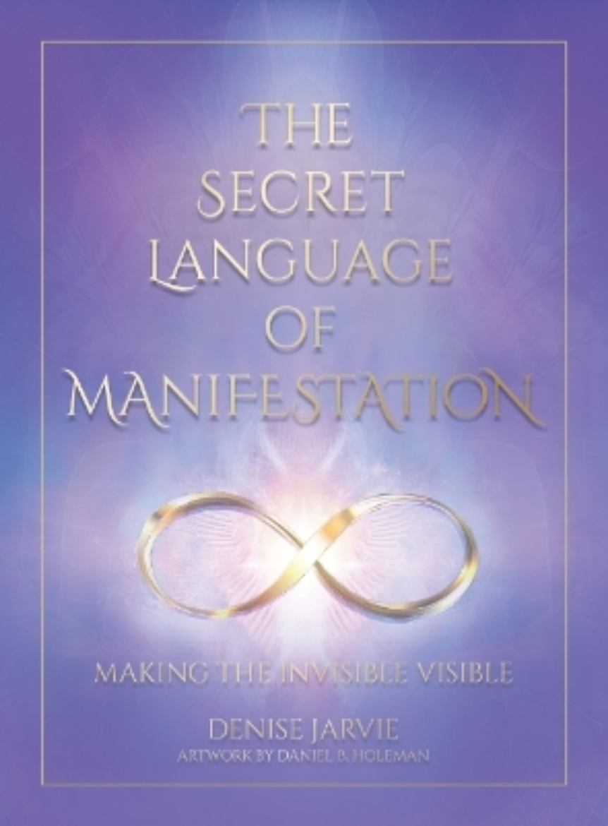 Picture of The Secret Language of Manifestation: Making the Invisible Visible