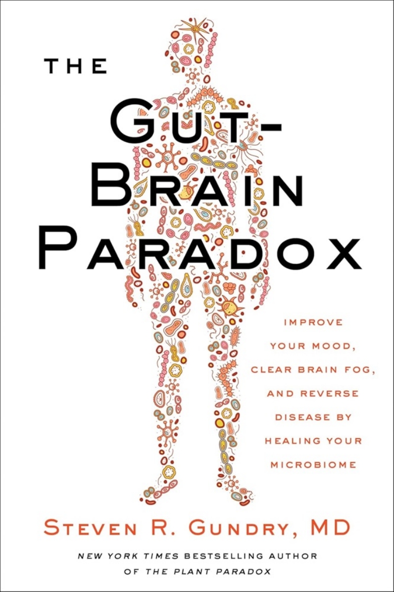 Picture of The Gut-Brain Paradox: Improve Your Mood, Clear Brain Fog, and Reverse Disease by Healing Your Microbiome