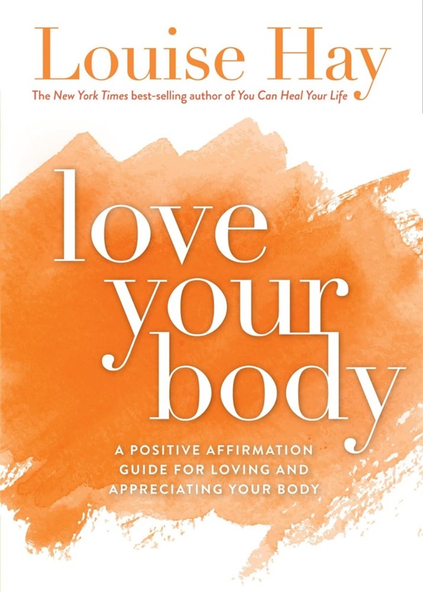 Picture of Love your body - a positive affirmation guide for loving and appreciating y