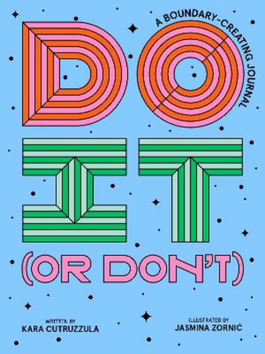 Picture of Do It (or Don't): A Boundary-Creating Journal
