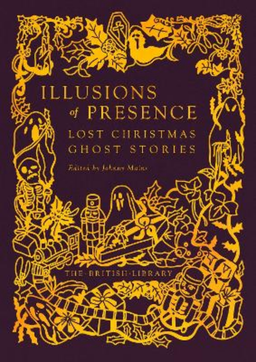 Picture of Illusions of Presence: Lost Christmas Ghost Stories