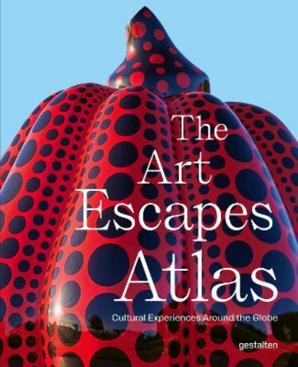 Picture of The Art Escapes Atlas: Cultural Experiences Around the Globe