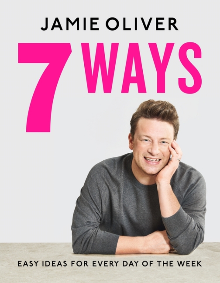 Picture of Jamie Oliver - 7 Ways: Easy Ideas for Every Day of the Week
