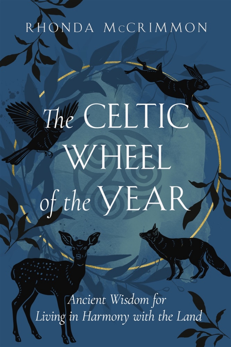Picture of The Celtic Wheel of the Year: Ancient Wisdom for Living in Harmony with the Land