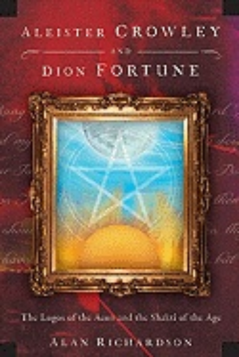 Picture of Aleister Crowley and Dion Fortune: The Logos of the Aeon and the Shakti of the Age