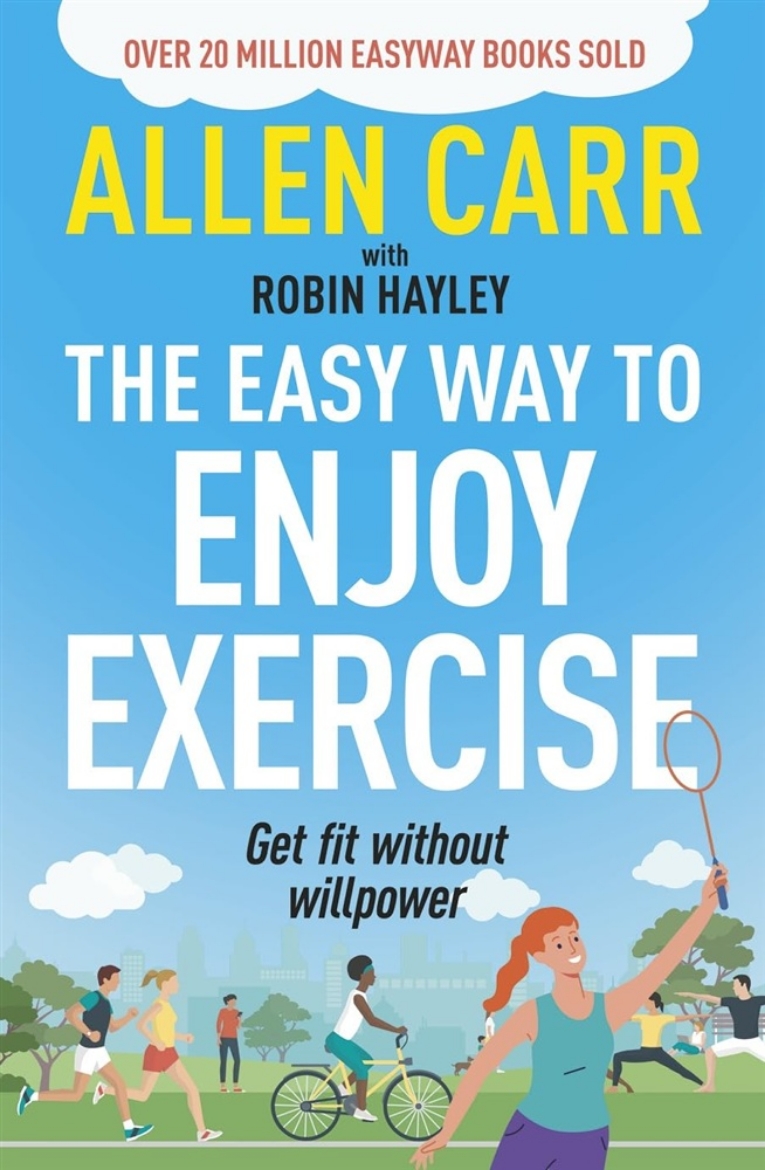 Picture of Allen Carr's Easy Way to Enjoy Exercise: Get Fit Without Willpower