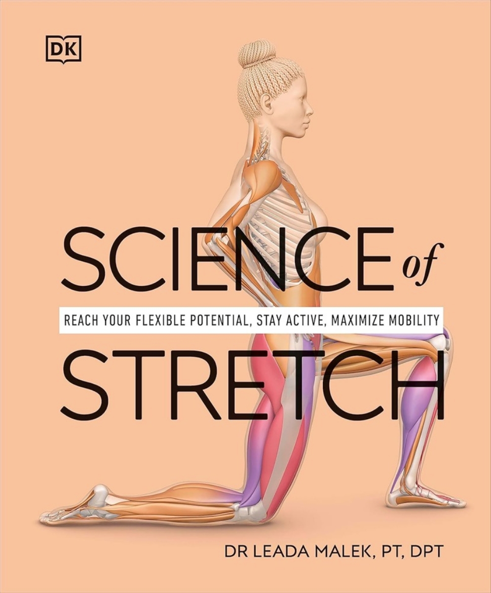 Picture of Science of Stretch: Reach Your Flexible Potential, Stay Active, Maximize Mobility
