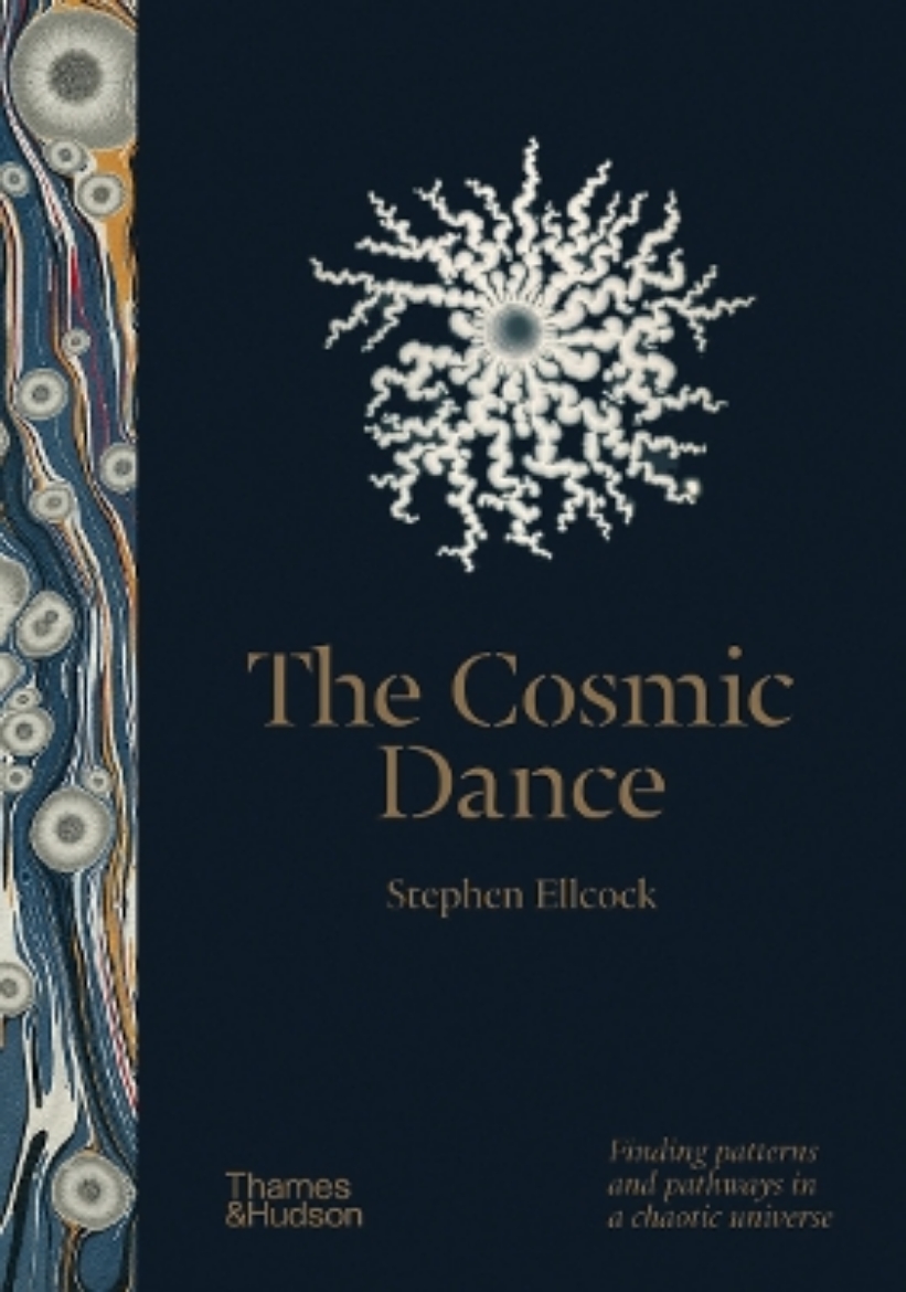 Picture of The Cosmic Dance: Finding patterns and pathways in a chaotic universe