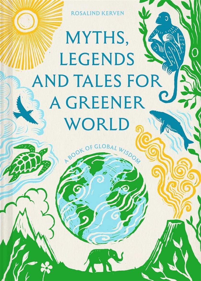 Picture of Myths, Legends and Tales for a Greener World a book of global wisdom
