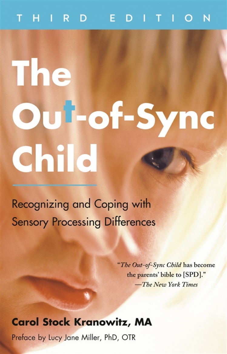 Picture of The Out-of-Sync Child, Third Edition: Recognizing and Coping with Sensory Processing Differences