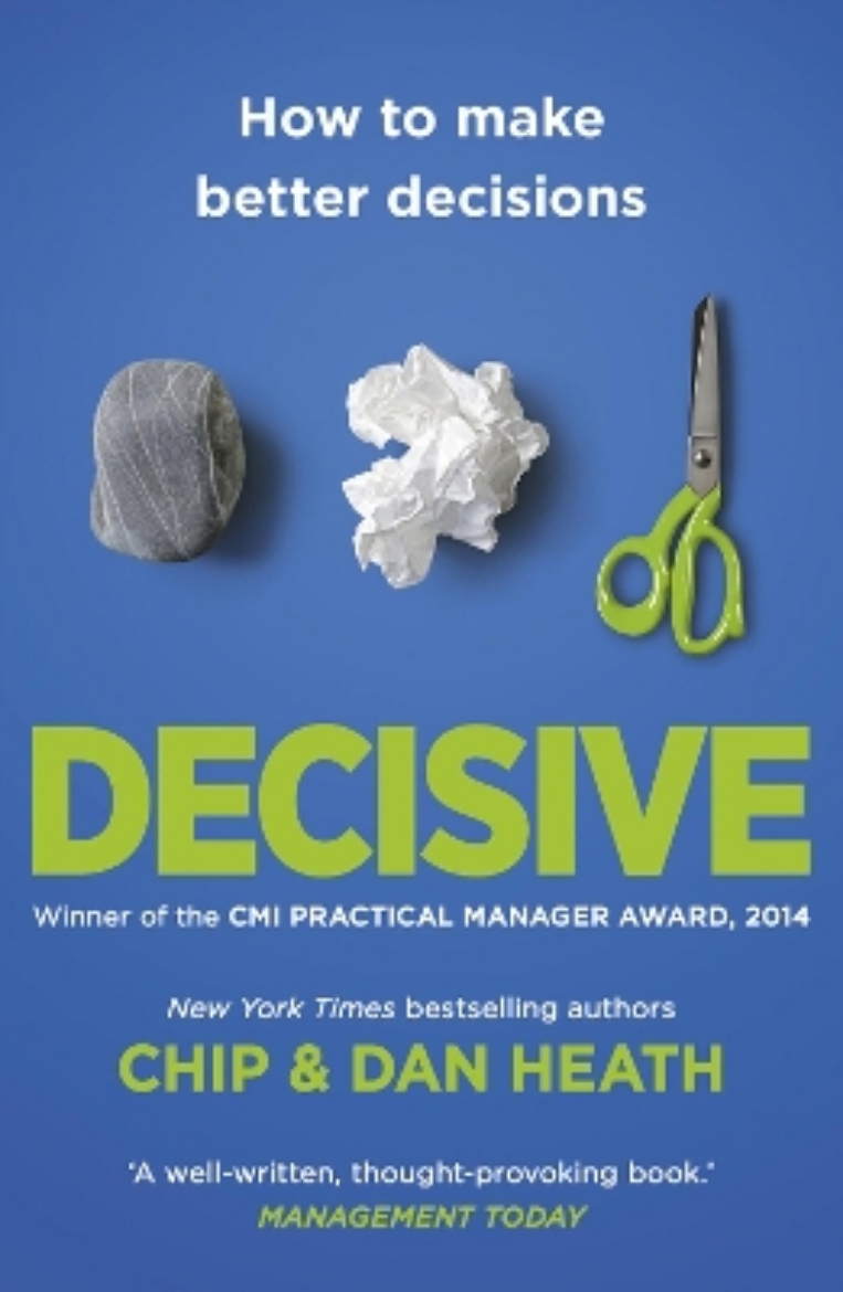 Picture of Decisive - how to make better decisions
