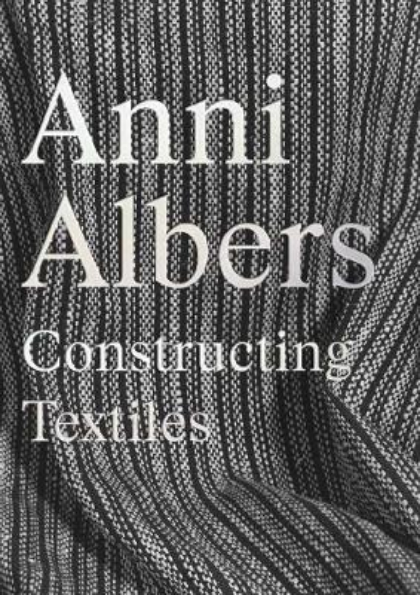 Picture of Anni Albers: Constructing Textiles