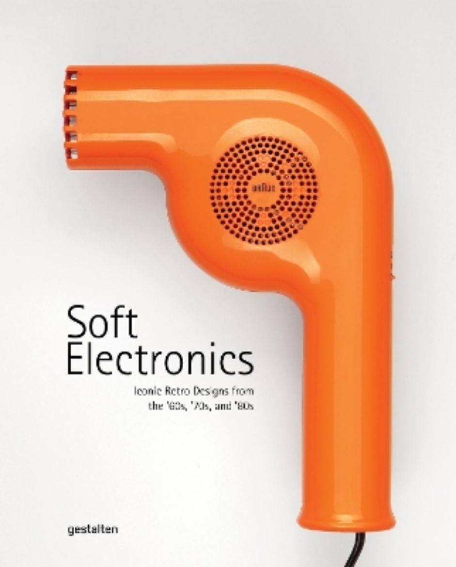 Picture of Soft Electronics: Iconic Retro Design for Household Products in the 60s, 70s, and 80s
