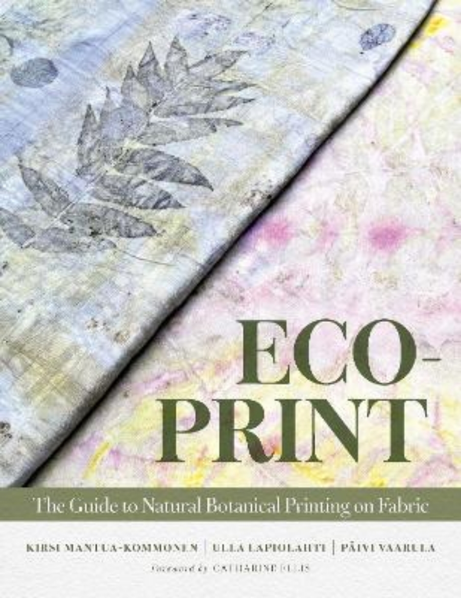Picture of Eco-Print: The Guide to Natural Botanical Printing on Fabric