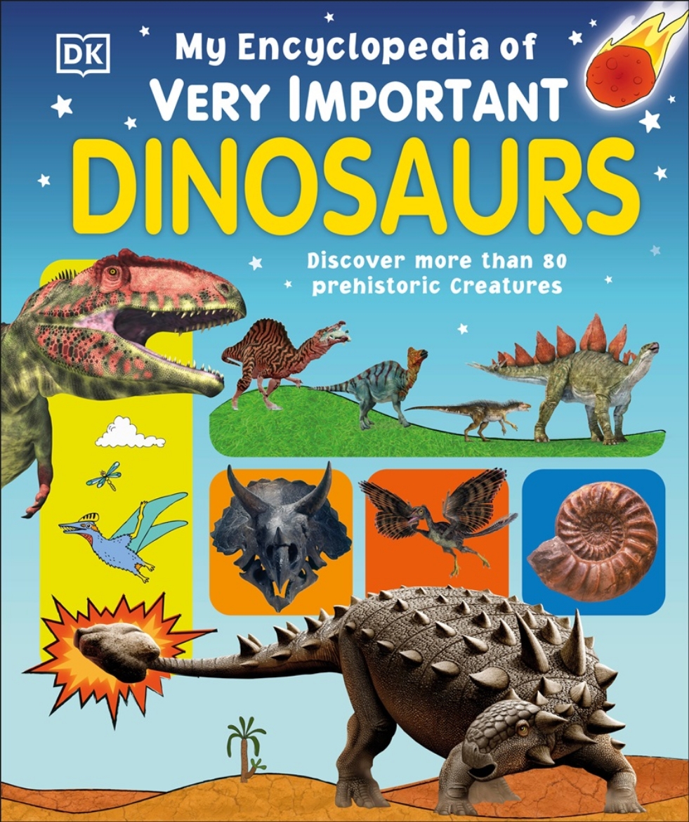 Picture of My Encyclopedia of Very Important Dinosaurs: Discover more than 80 Prehistoric Creatures