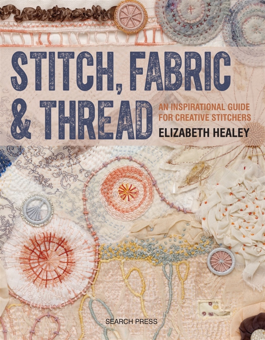 Picture of Stitch, fabric & thread - an inspirational guide for creative stitchers