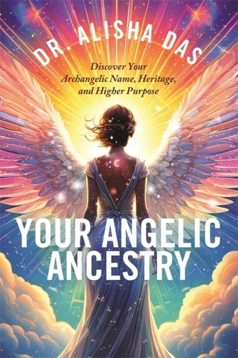 Picture of Your Archangelic Ancestry: Discover Your Angelic Name, Heritage and Higher Purpose