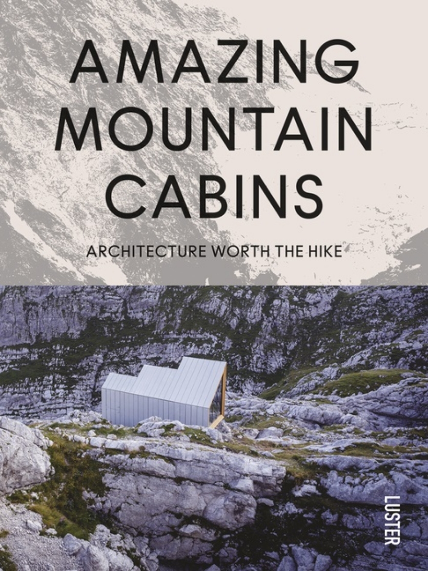 Picture of Amazing Mountain Cabins : Architecture Worth the Hike