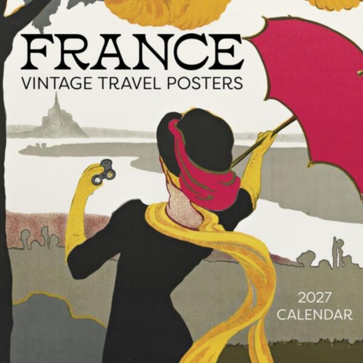 Picture of France: Vintage Travel Posters : 2027 Wall Calendar