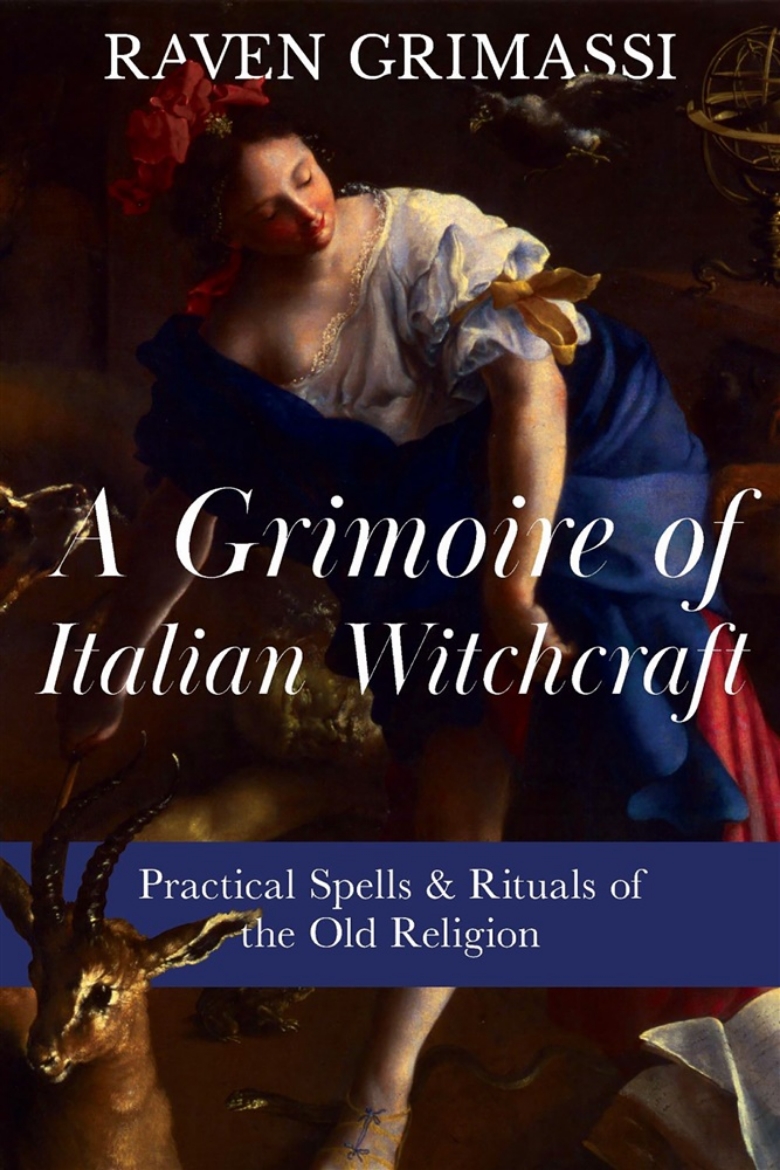 Picture of A Grimoire of Italian Witchcraft: Practical Spells & Rituals of the Old Religion