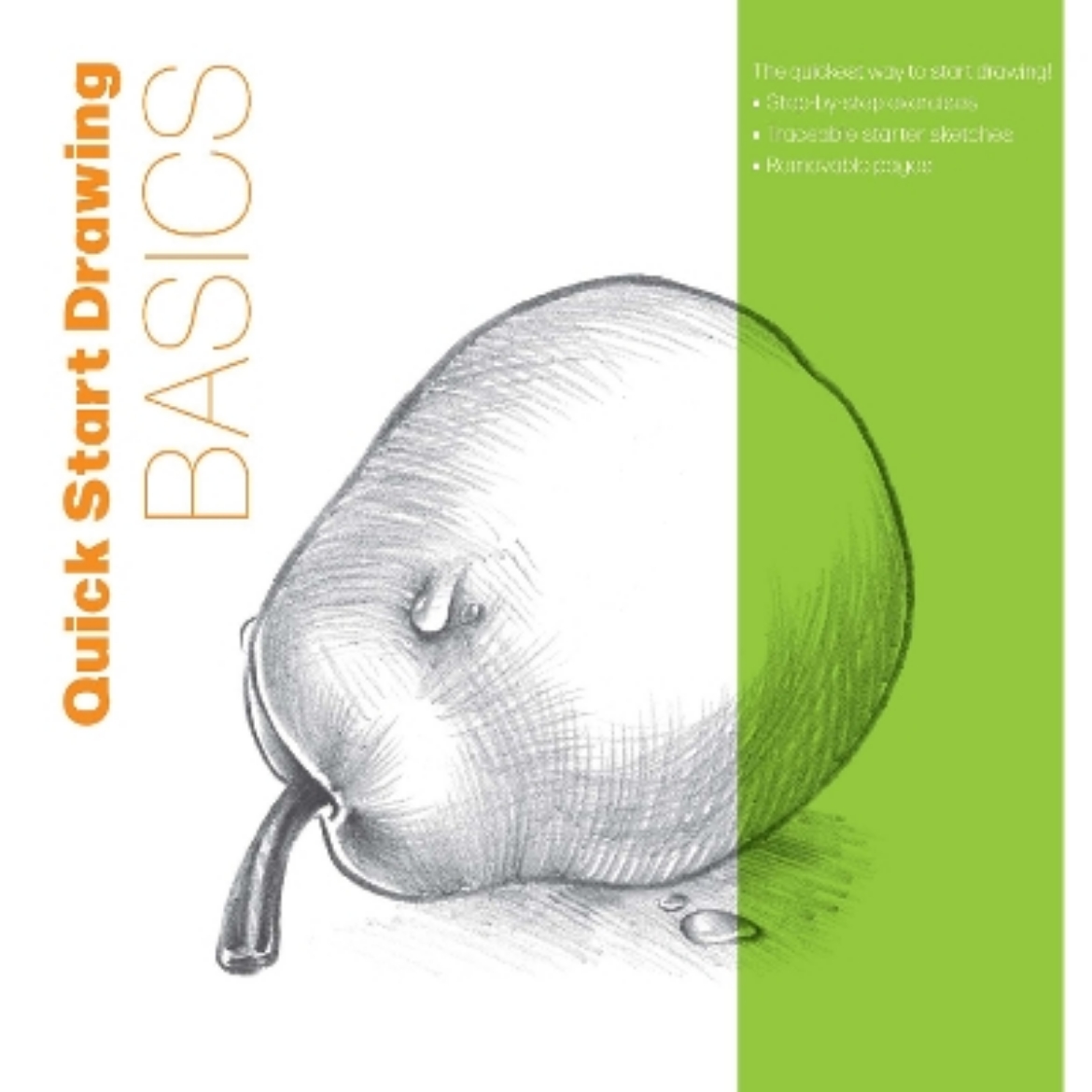 Picture of Quick Start Drawing Basics: The quickest way to start drawing! Step-by-step exercises, Traceable starter sketches, Removable pages