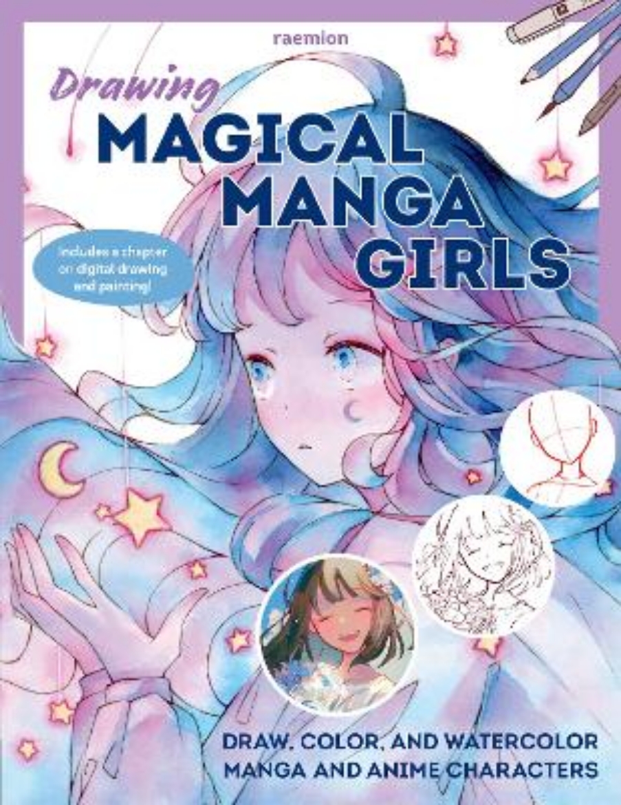 Picture of Drawing Magical Manga Girls: Draw, Color, and Watercolor Manga and Anime Characters