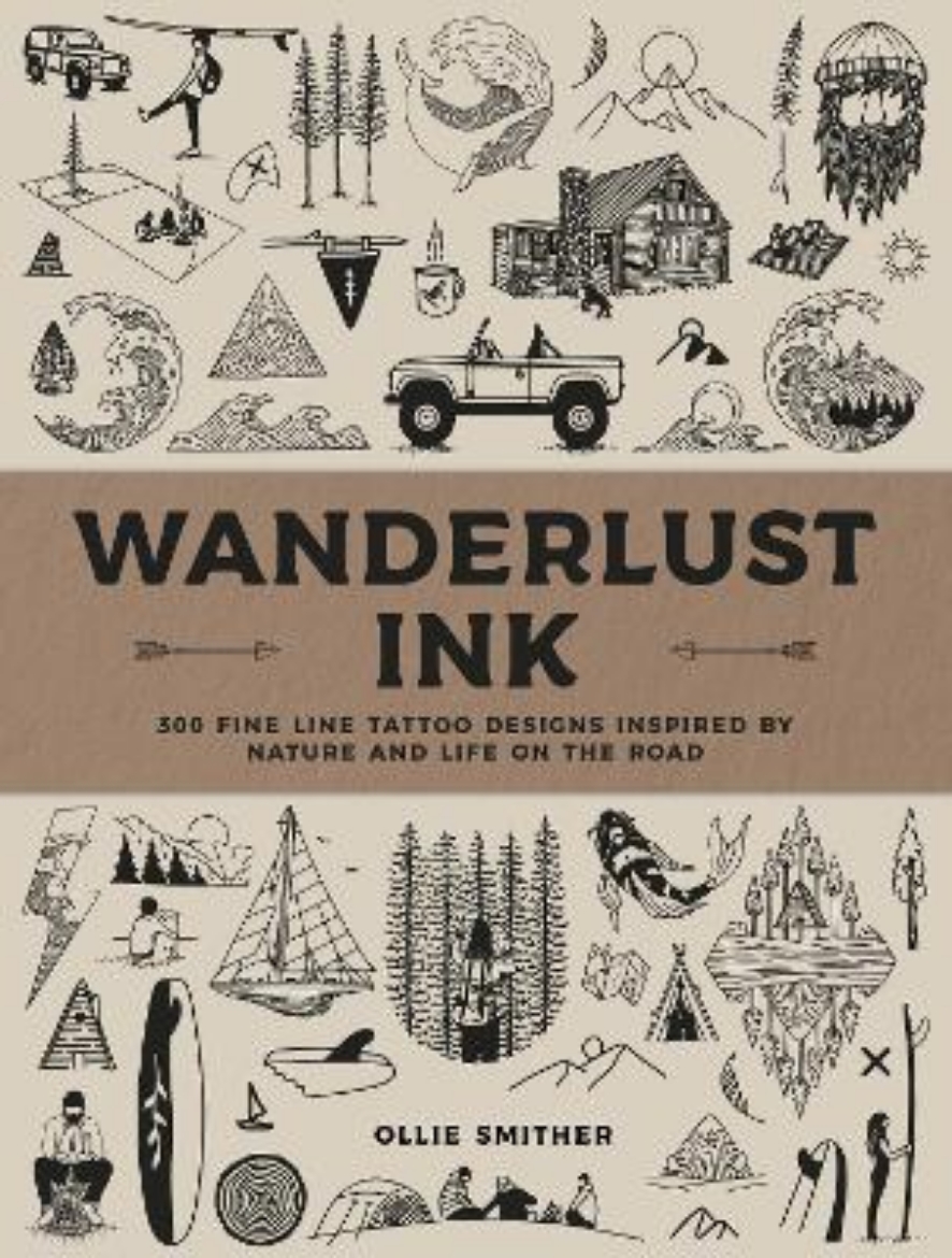 Picture of Wanderlust Ink: 300 Fine Line Tattoo Designs Inspired by Nature and Life on the Road