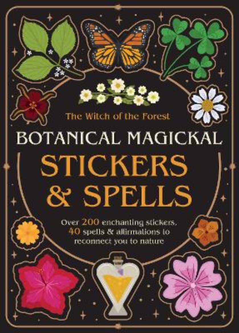 Picture of Botanical Magickal Stickers & Spells: Over 200 enchanting stickers, 40 spells & affirmations to reconnect you to nature?
