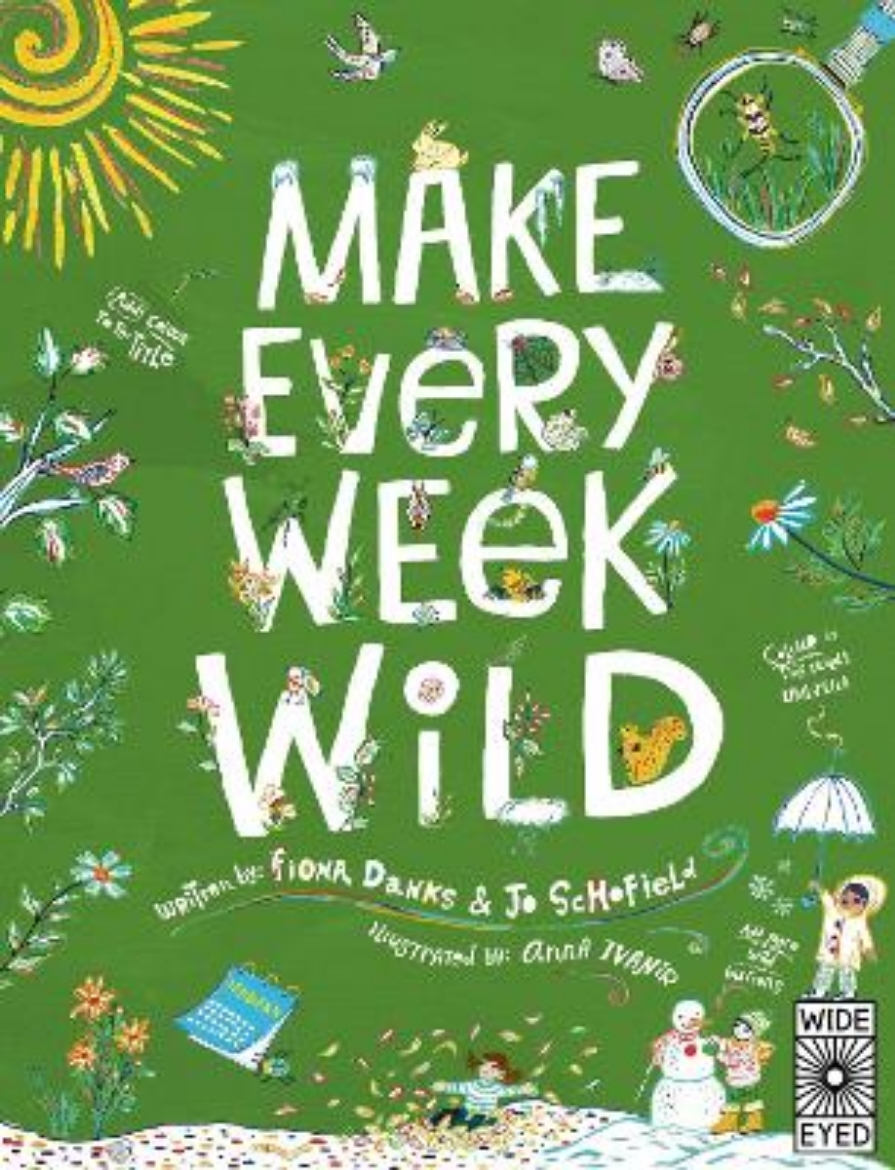 Picture of Make Every Week Wild: 52 Creative Activities for Outdoor Adventures