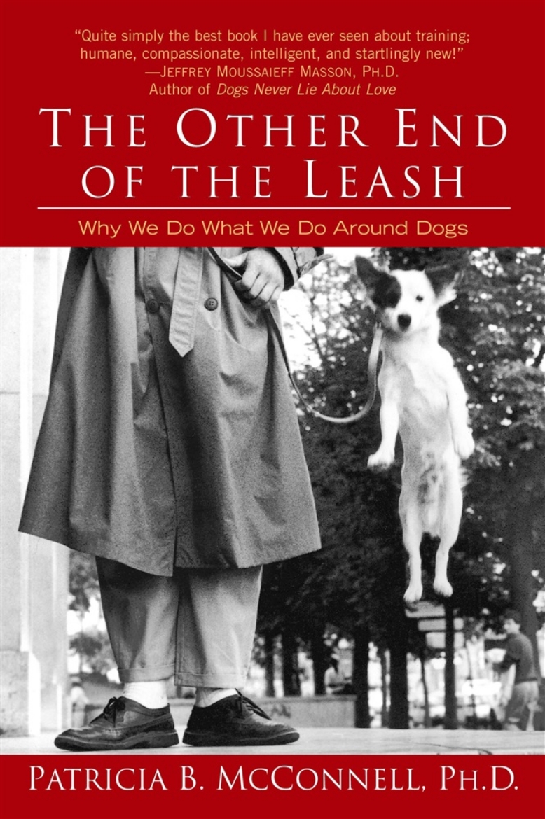 Picture of The Other End of the Leash: Why We Do What We Do Around Dogs