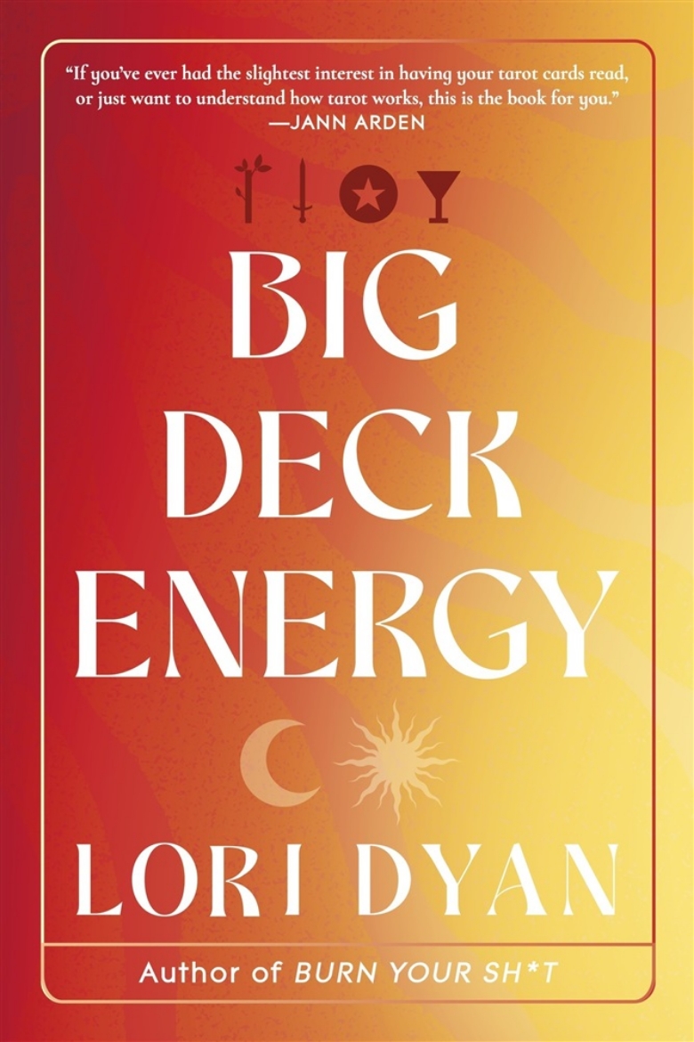 Picture of Big Deck Energy: The Life-Changing Wisdom of Tarot