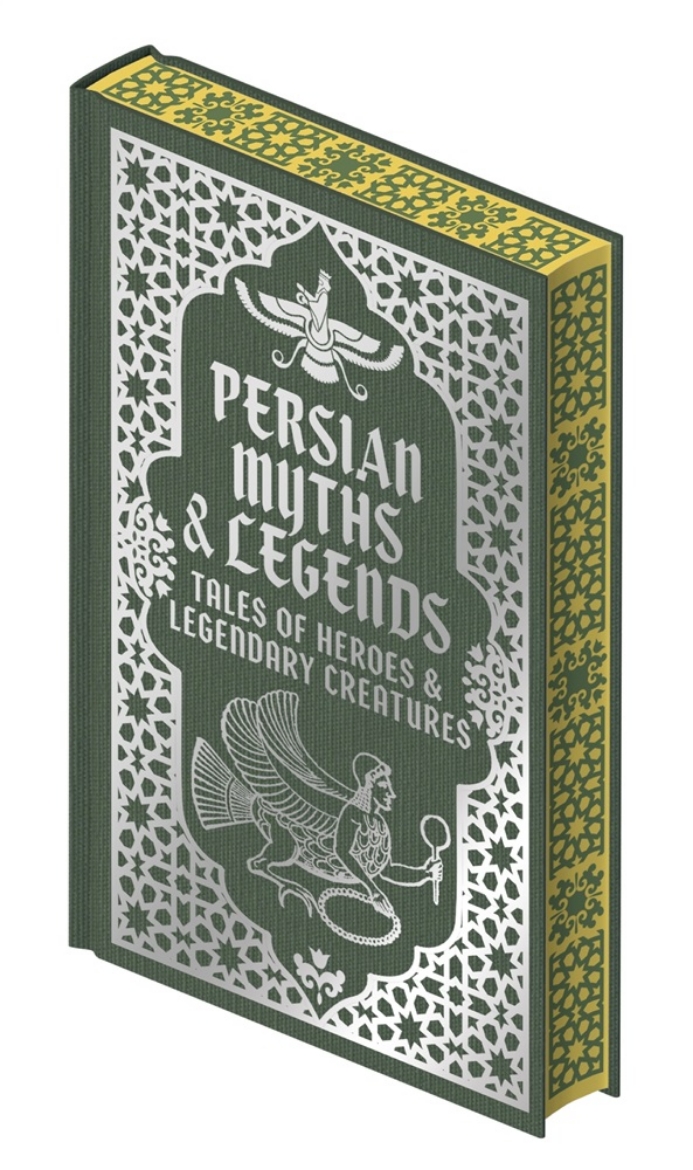 Picture of Persian Myths & Legends: Tales of Heroes and Legendary Creatures