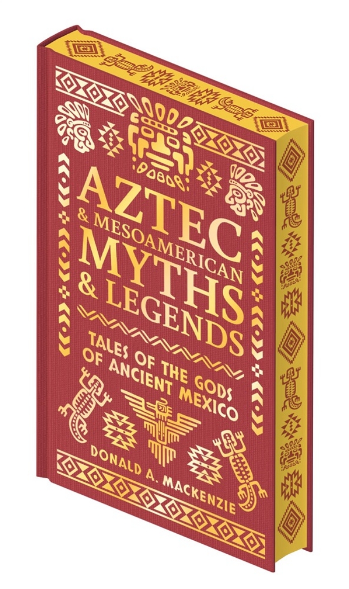 Picture of Aztec & Mesoamerican Myths & Legends: Tales of the Gods of Ancient Mexico