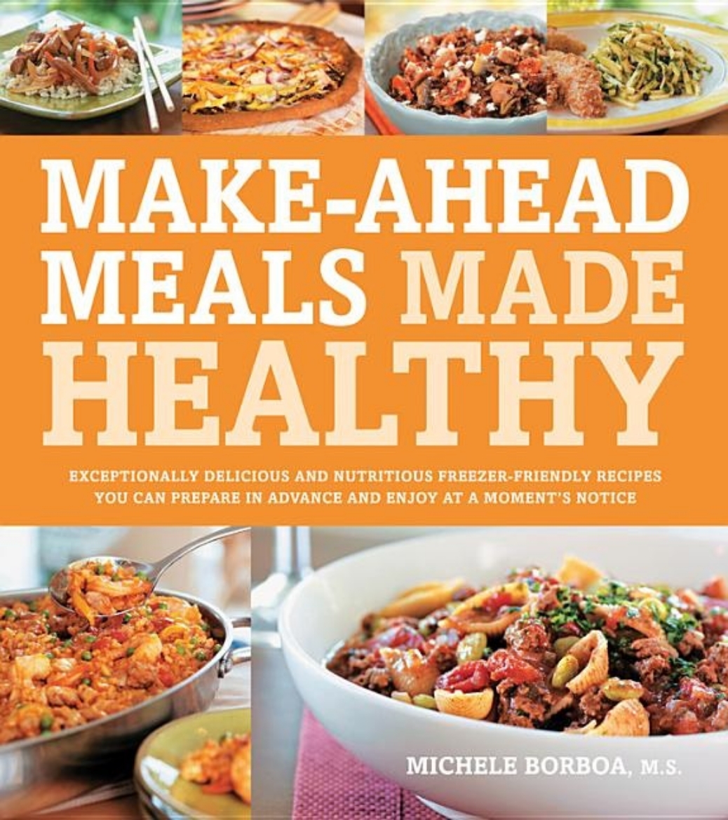 Picture of Mega-healthy, Mighty-delicious, Make-ahead Meals