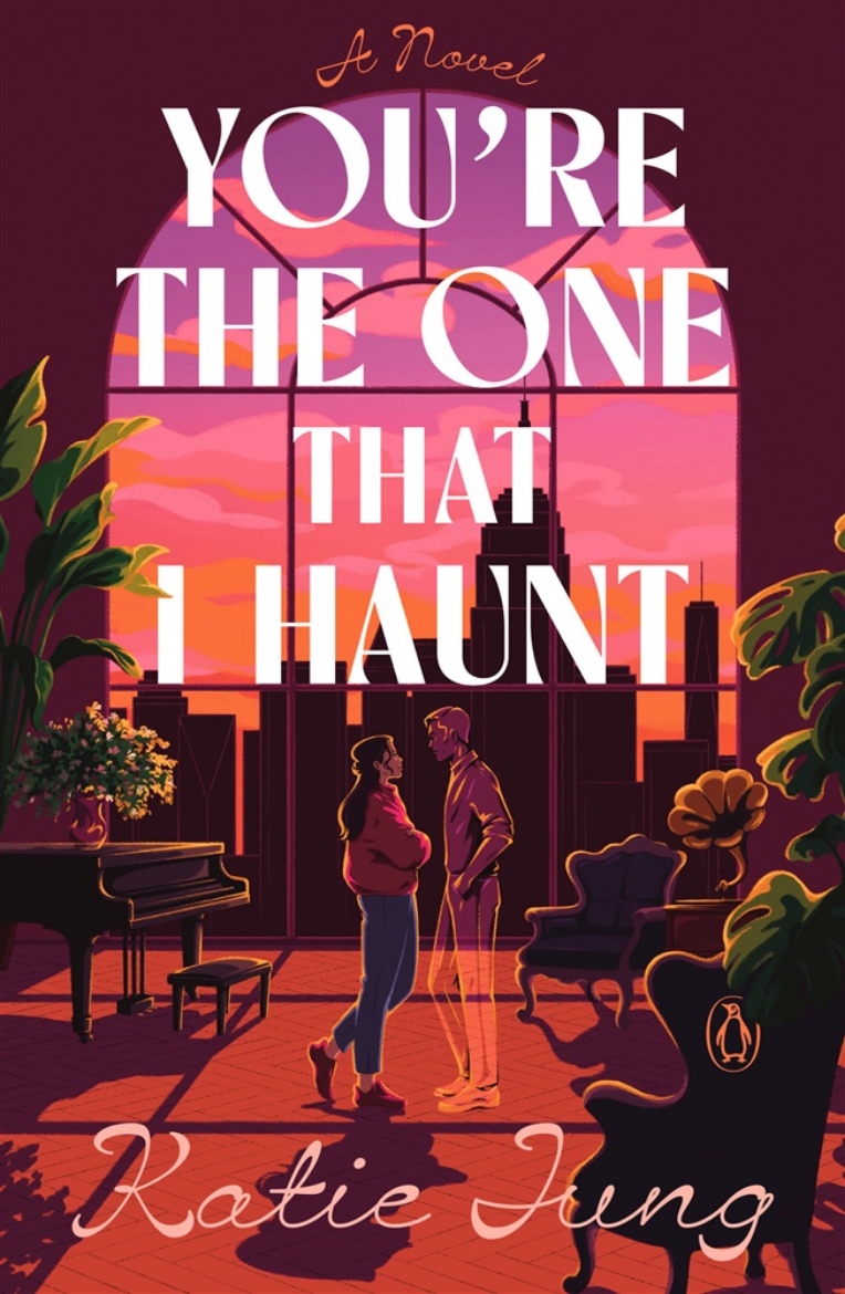 Picture of You're the One That I Haunt: A Novel