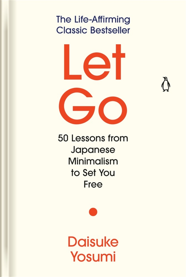Picture of Let Go: 50 Lessons from Japanese Minimalism to Set You Free