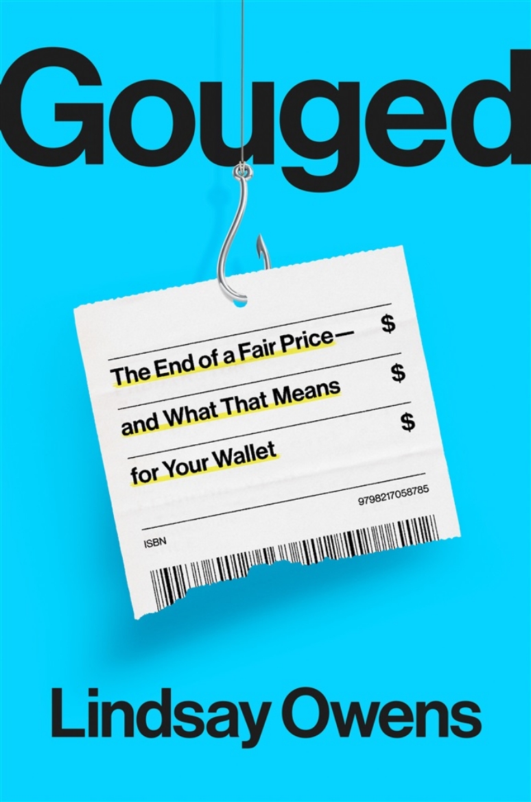 Picture of Gouged: The End of a Fair Price--and What That Means for Your Wallet