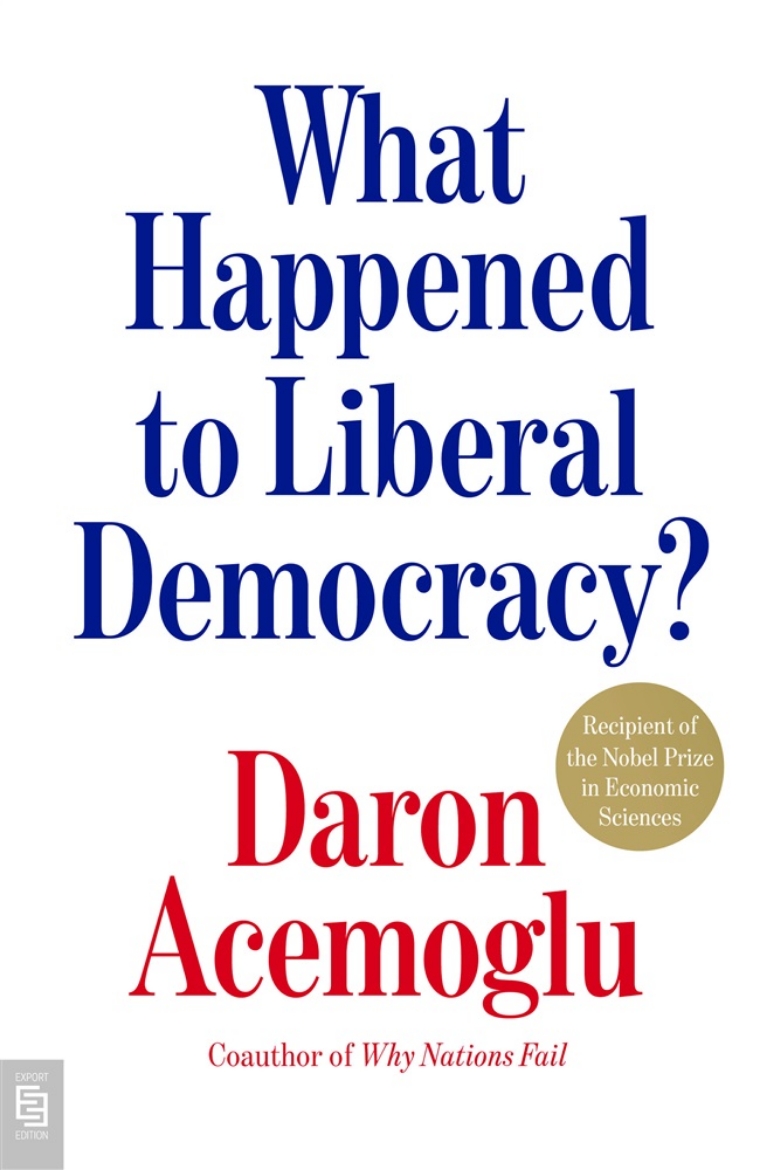 Picture of What Happened to Liberal Democracy?
