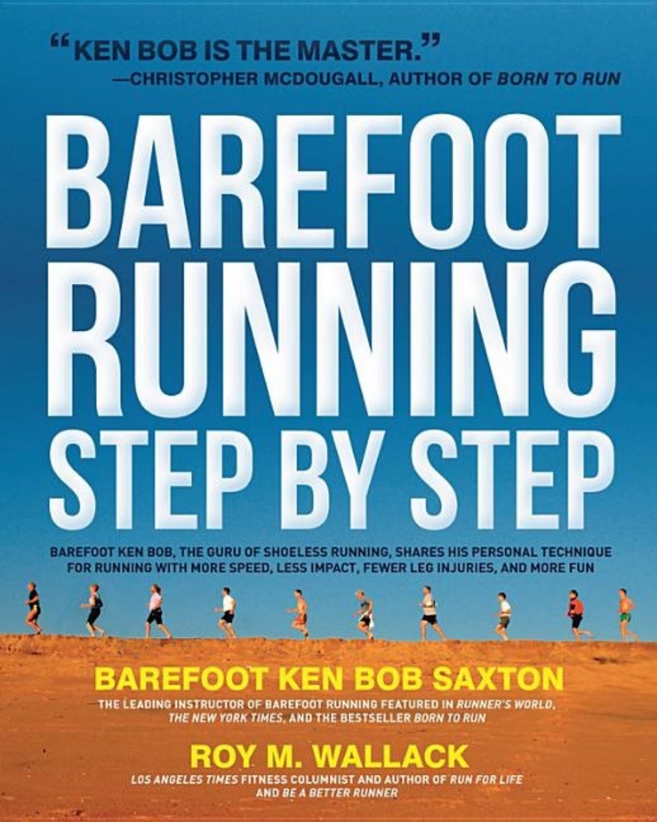 Picture of Barefoot running step by step - barefoot ken bob, the guru of shoeless runn