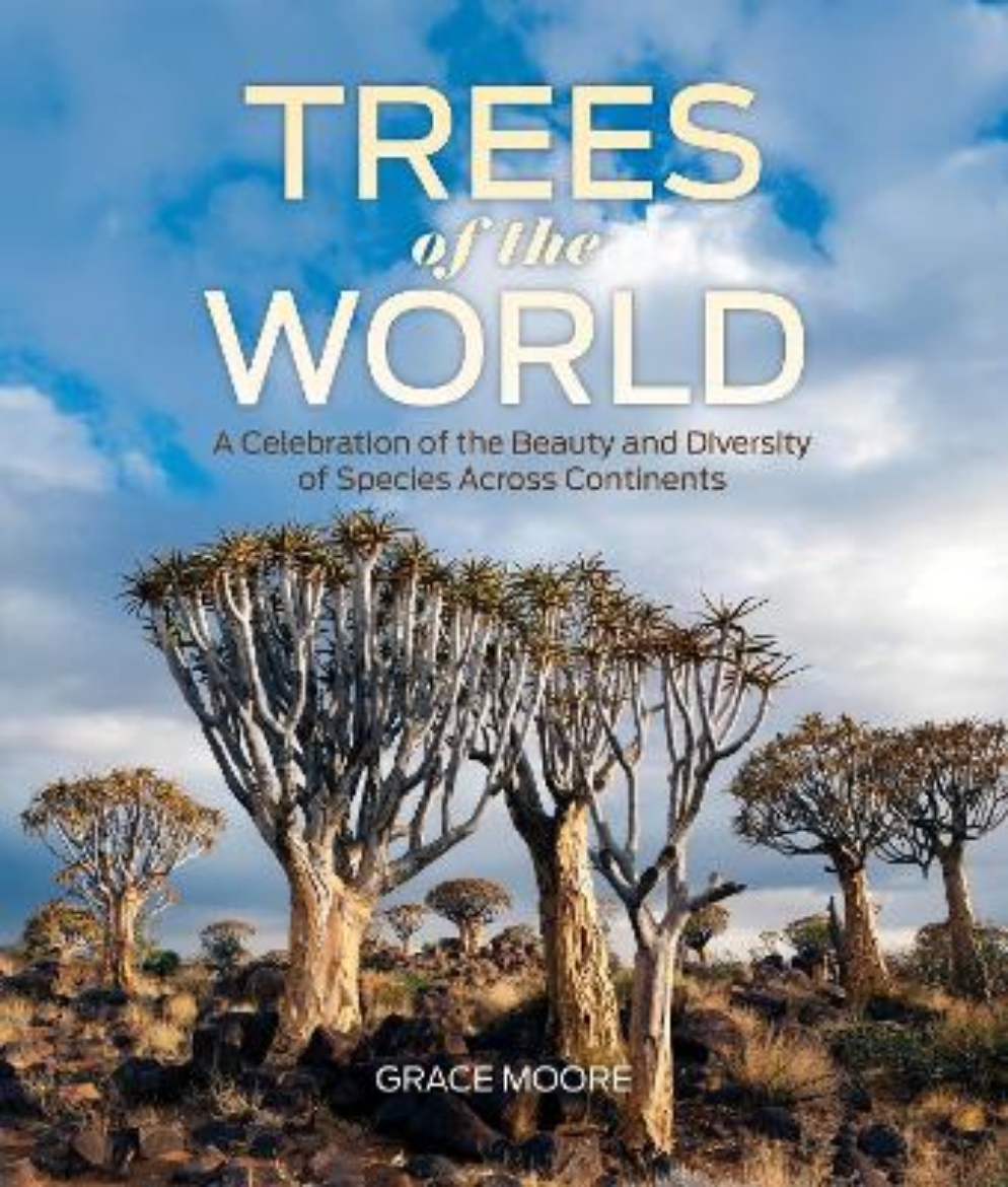 Picture of Trees of the World: A Celebration of the Beauty and Diversity of Species Across Continents