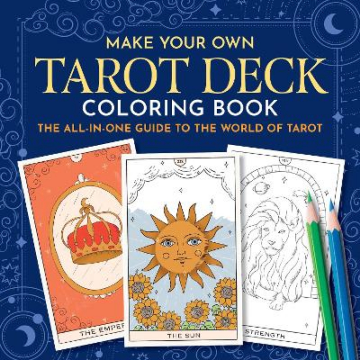 Picture of Make Your Own Tarot Deck Coloring Book: The All-in-One Guide to the World of Tarot for Beginners