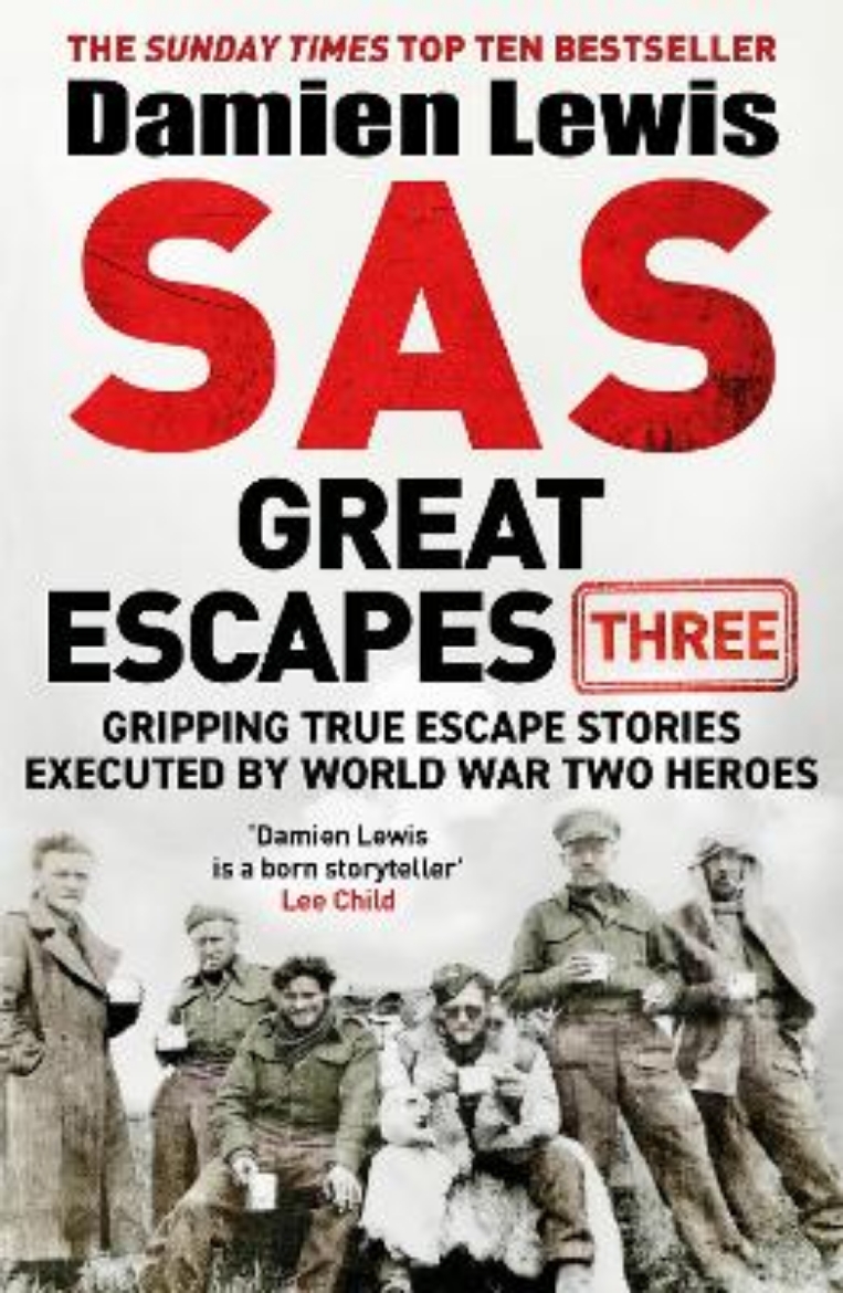 Bild på SAS Great Escapes Three: Gripping True Escape Stories Executed by World War Two Heroes