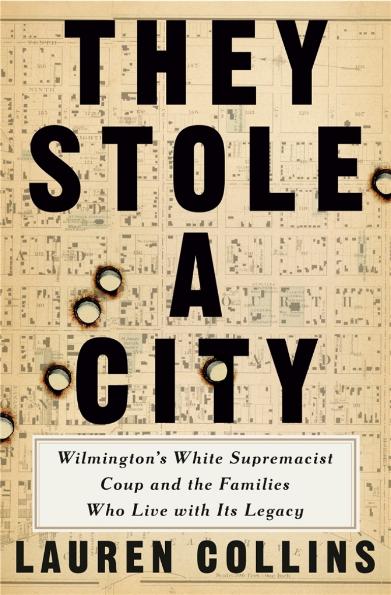 Picture of They Stole a City: Wilmington's White Supremacist Coup and the Families Who Live with Its Legacy