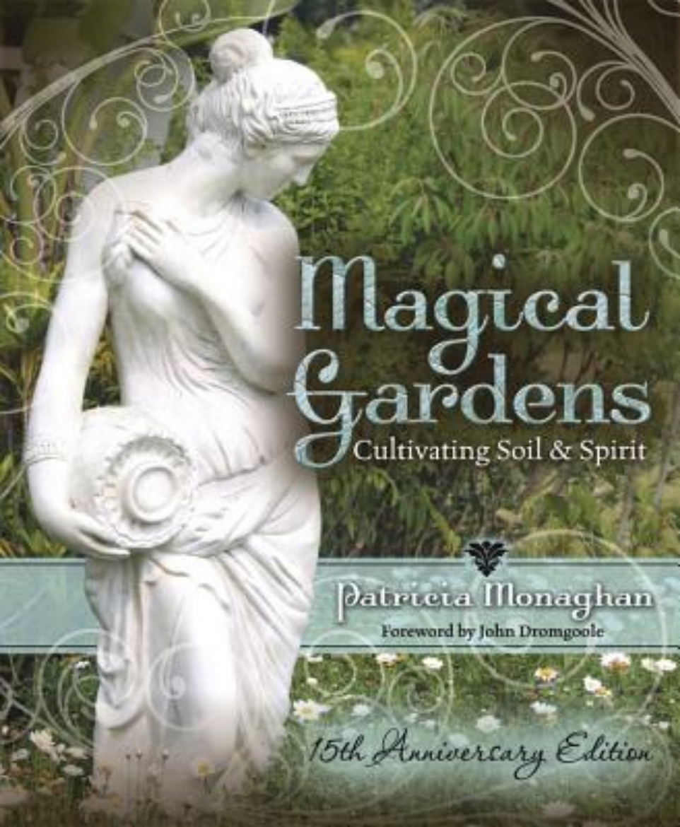 Picture of Magical Gardens: Cultivating Soil & Spirit