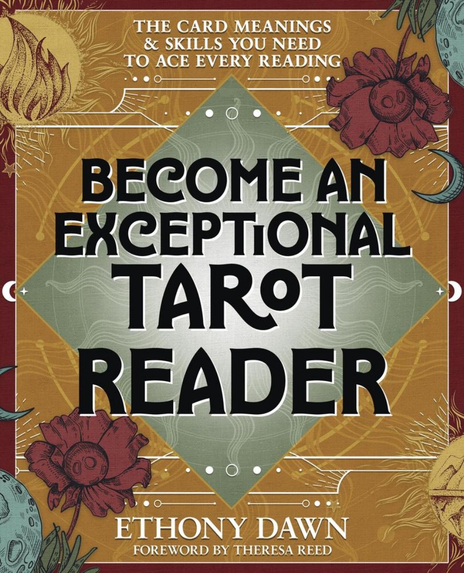 Picture of Become an Exceptional Tarot Reader: The Card Meanings and Skills You Need to Ace Every Reading