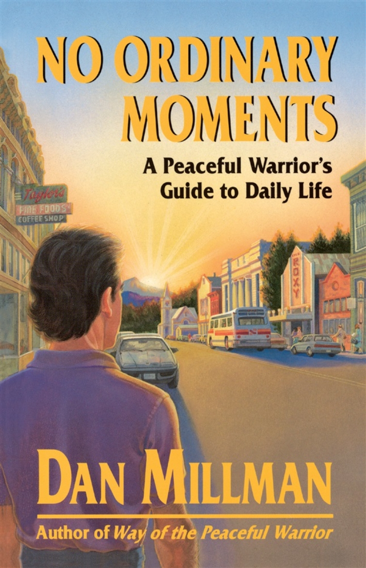 Picture of No Ordinary Moments: A Peaceful Warrior's Approach To Daily