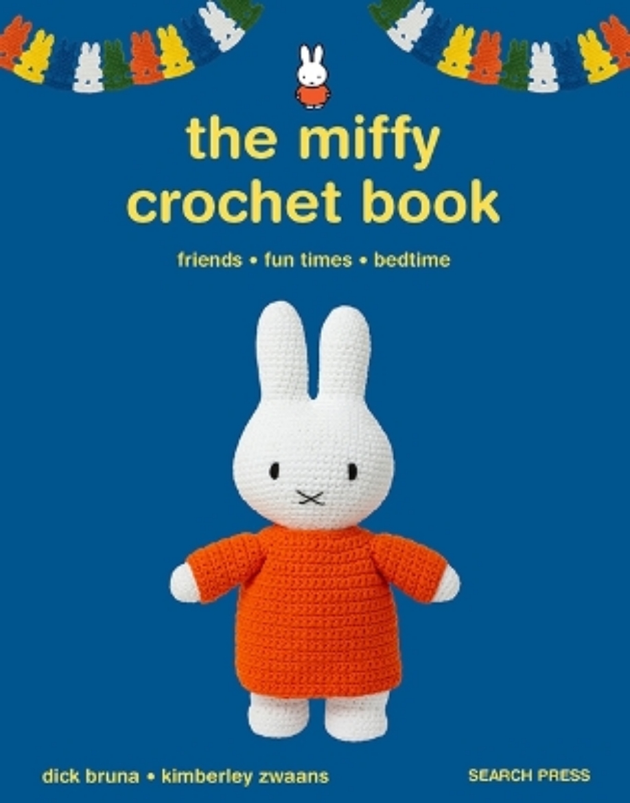 Picture of The Miffy Crochet Book: 16 projects for friends, fun times and bedtime