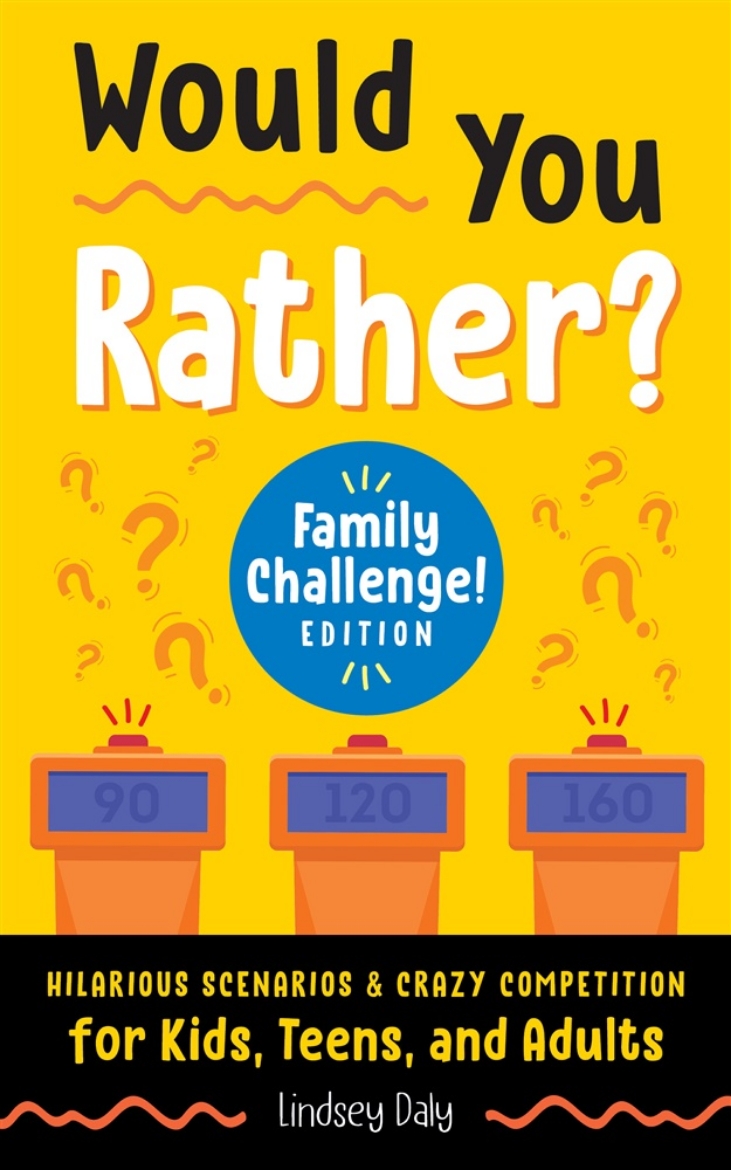 Picture of Would You Rather? Family Challenge! Edition
