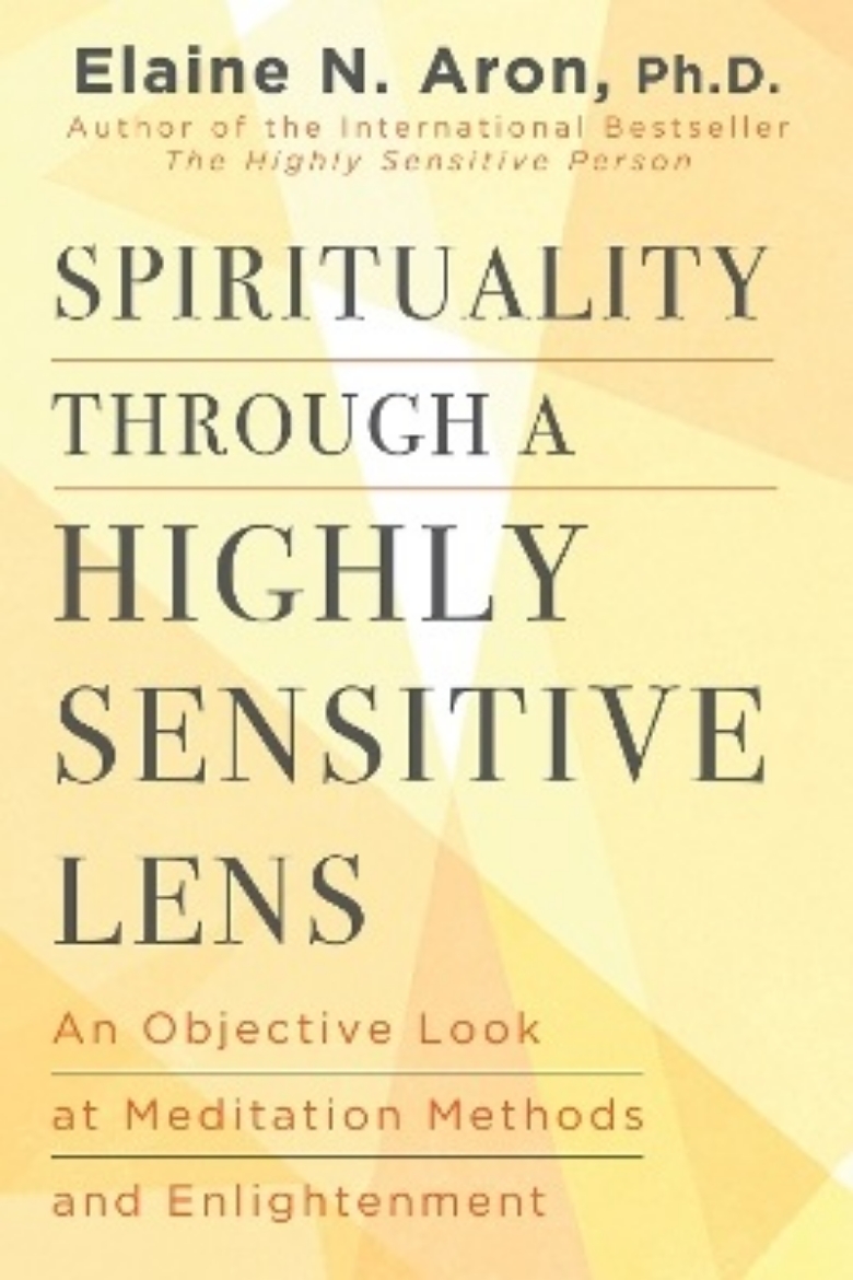 Picture of Spirituality Through a Highly Sensitive Lens: An Objective Look at Meditation Methods and Enlightenment