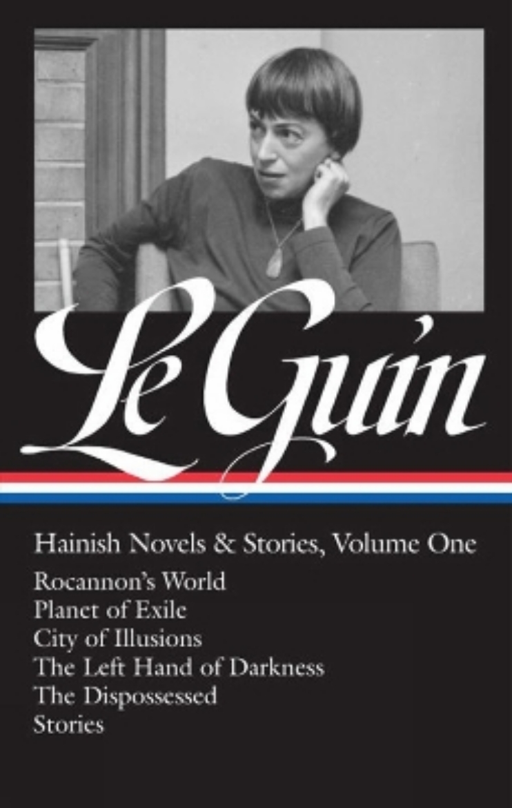 Picture of Ursula K. Le Guin: Hainish Novels and Stories Vol. 1 (LOA #296): Rocannon's World / Planet of Exile / City of Illusions / The Left Hand of  Darkness / The Dispossessed / stories